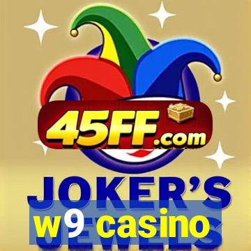 w9 casino